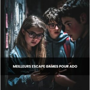 Quelles sont les meilleures salles d’escape game pour ado ?