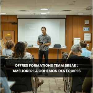 Offres formation Team Break : comment améliorer la cohésion d’équipe au sein de votre entreprise ? 