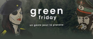 GREEN FRIDAY chez Team Break