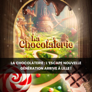 LA PLUS FANTASMAGORIQUE DES CHOCOLATERIES OUVRE SES PORTES A LILLE !
