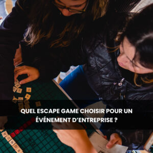 Quel escape game choisir pour un événement entreprise ?